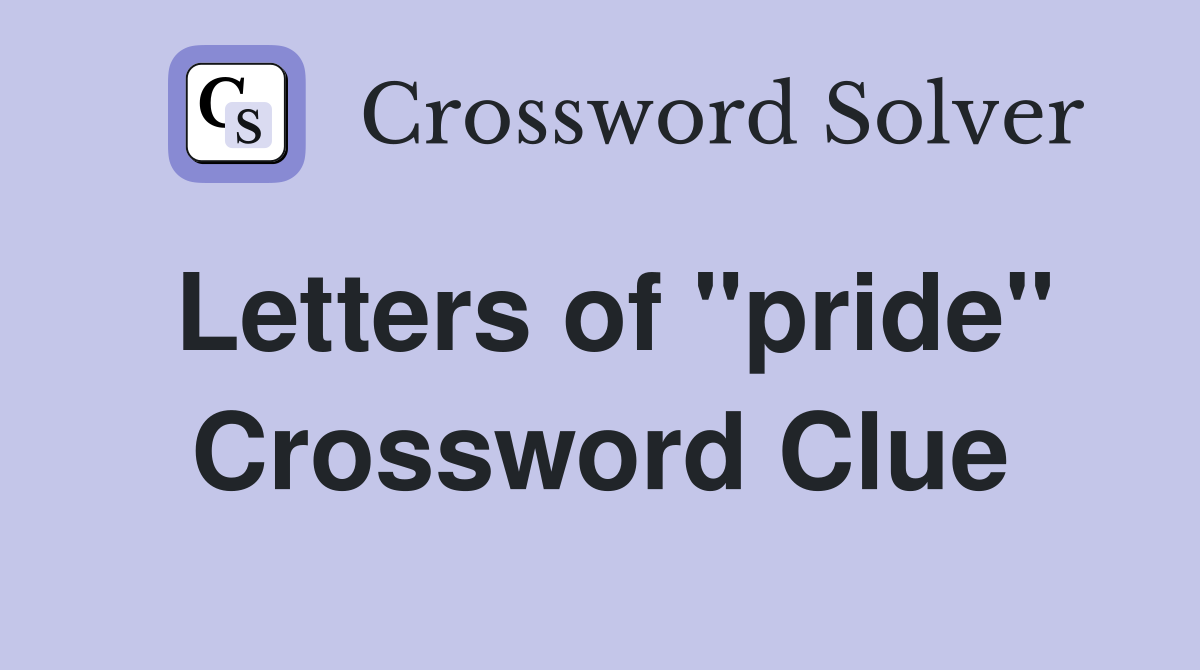 Letters of "pride" Crossword Clue