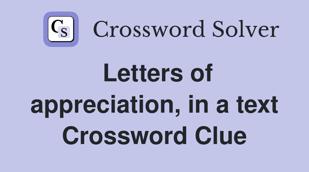Letters of appreciation, in a text Crossword Clue