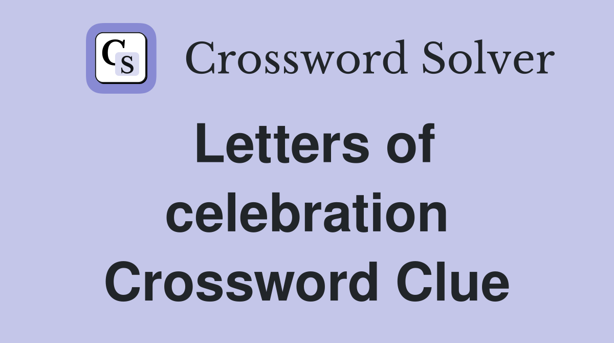 Letters of celebration Crossword Clue