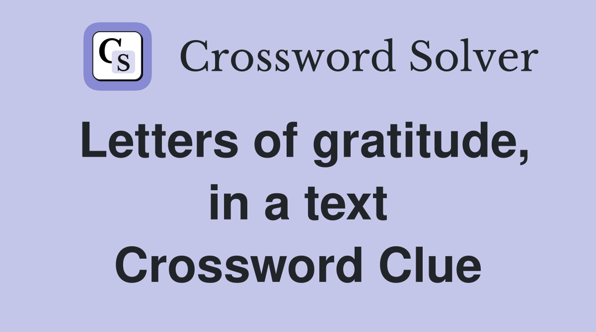 Letters of gratitude, in a text Crossword Clue