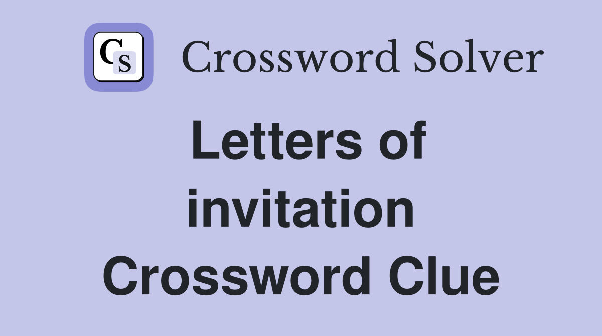 Letters of invitation Crossword Clue