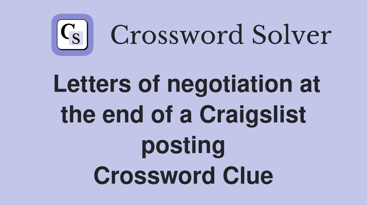 Letters of negotiation at the end of a Craigslist posting Crossword Clue