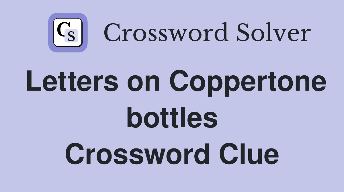 Letters on Coppertone bottles Crossword Clue