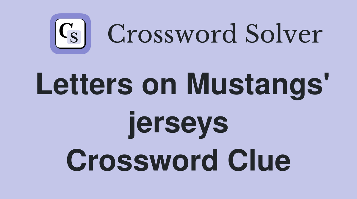 Letters on Mustangs' jerseys Crossword Clue
