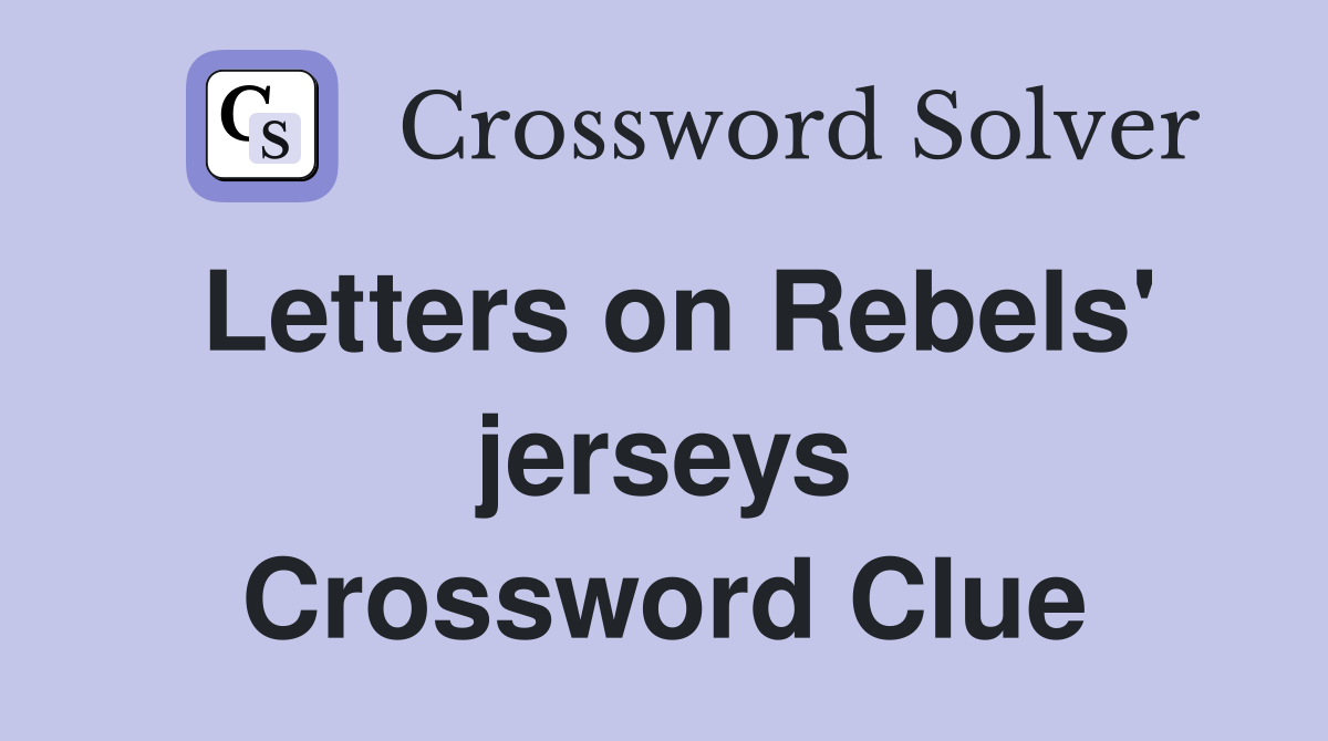 Letters on Rebels' jerseys Crossword Clue
