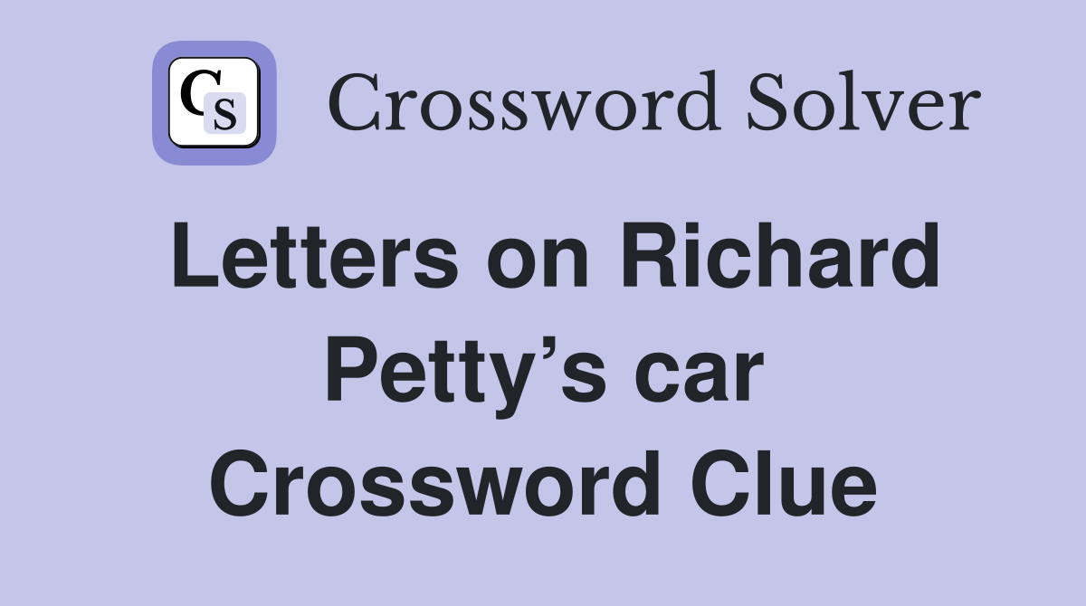 Letters on Richard Petty’s car Crossword Clue