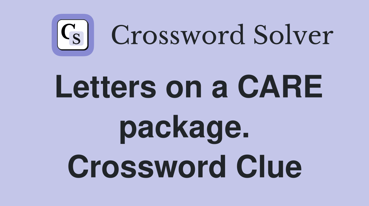 Letters on a CARE package. Crossword Clue