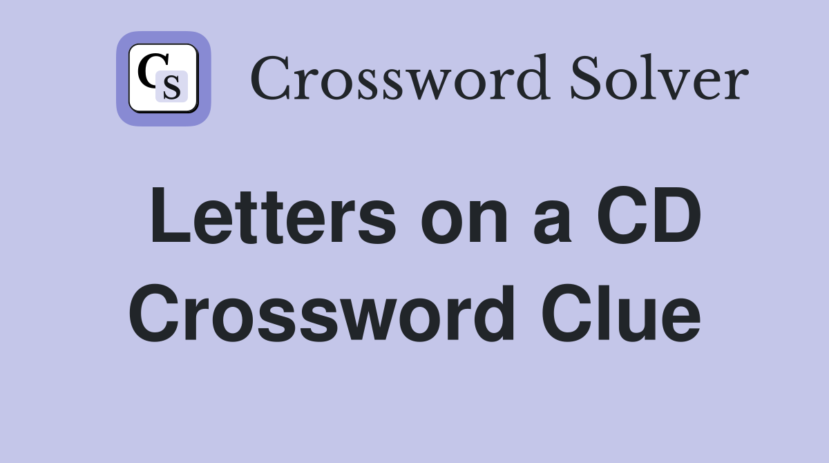 Letters on a CD Crossword Clue