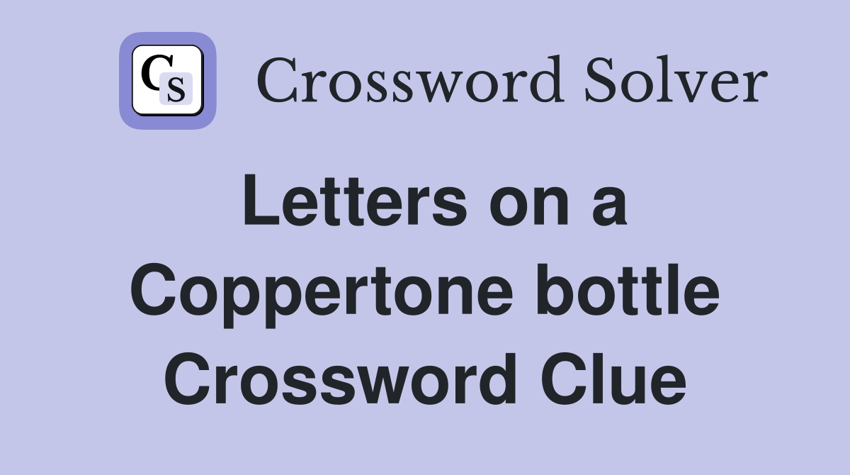 Letters on a Coppertone bottle Crossword Clue