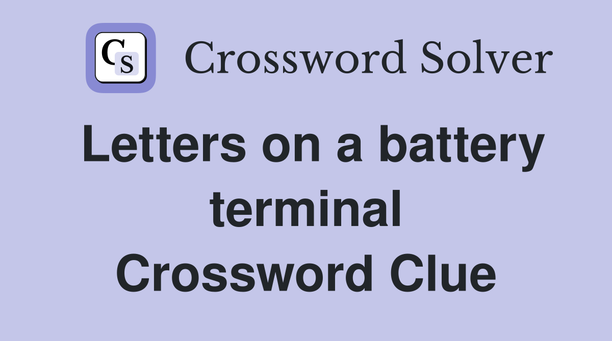 Letters on a battery terminal Crossword Clue