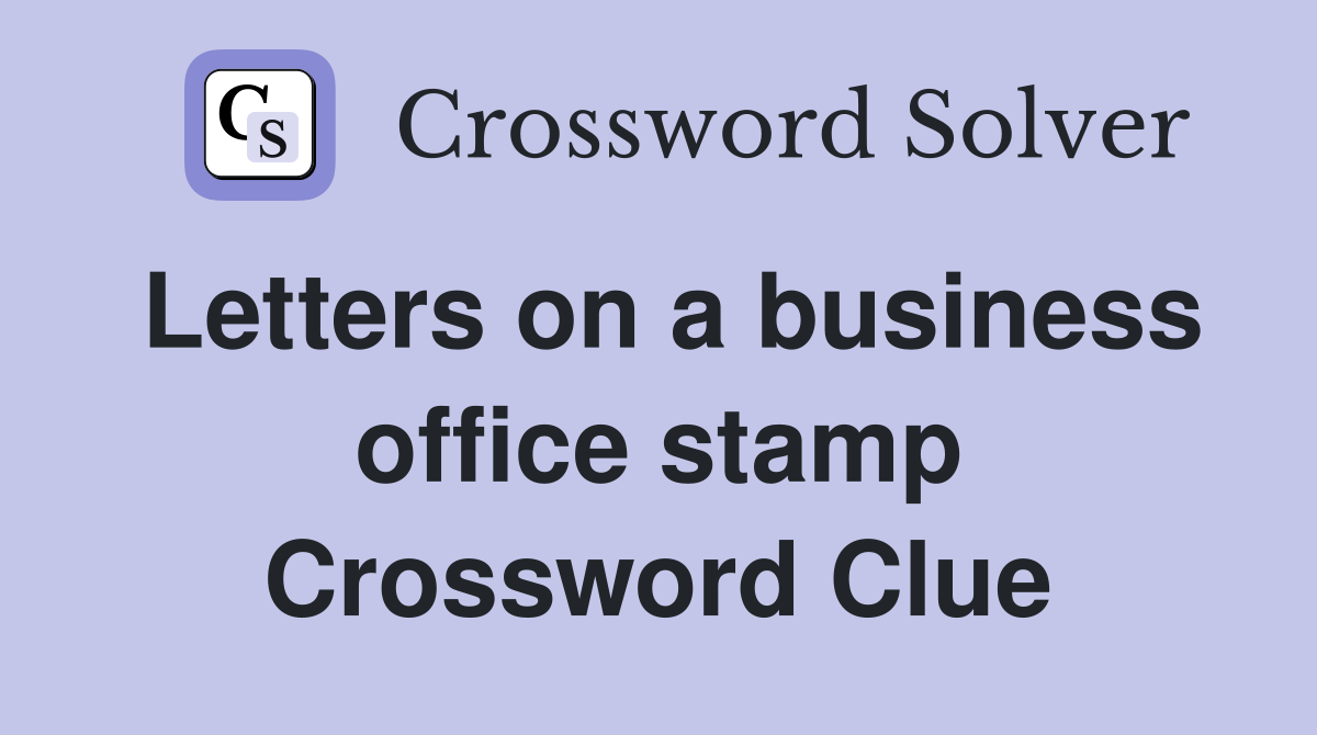 Letters on a business office stamp Crossword Clue