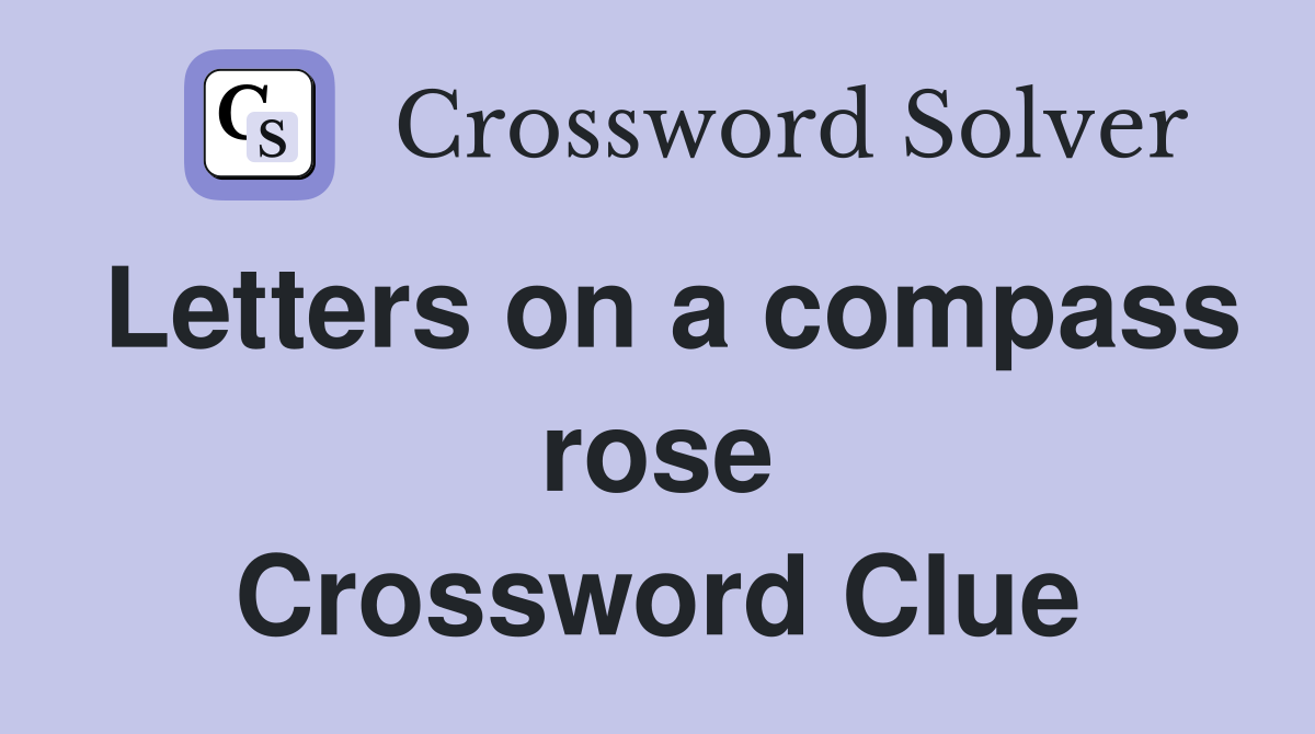 Letters on a compass rose Crossword Clue
