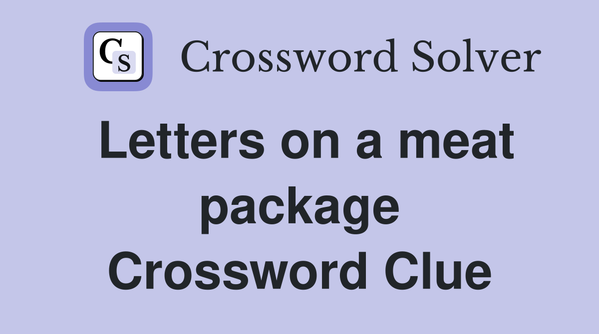 Letters on a meat package Crossword Clue