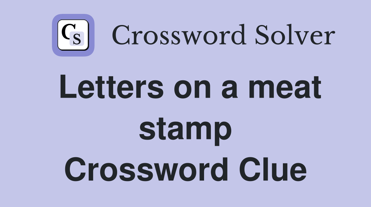 Letters on a meat stamp Crossword Clue