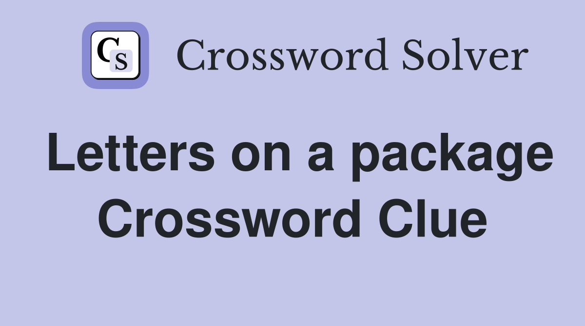 Letters on a package Crossword Clue