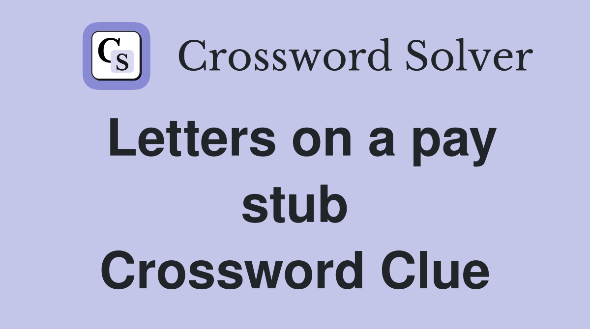 Letters on a pay stub Crossword Clue