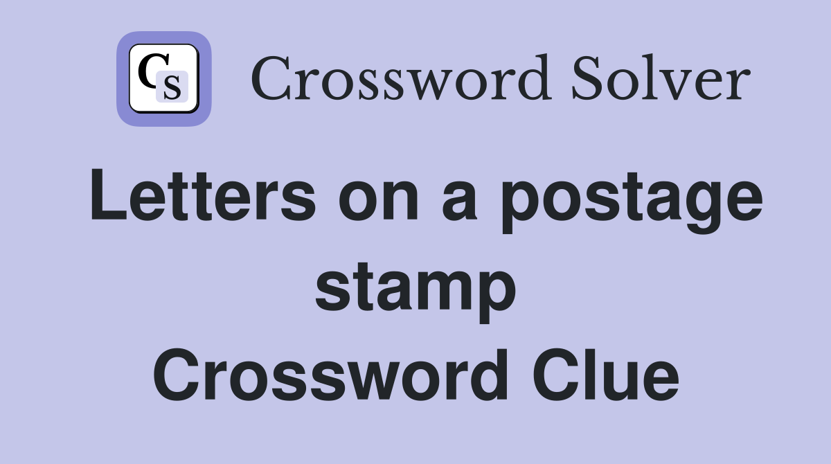 Letters on a postage stamp Crossword Clue