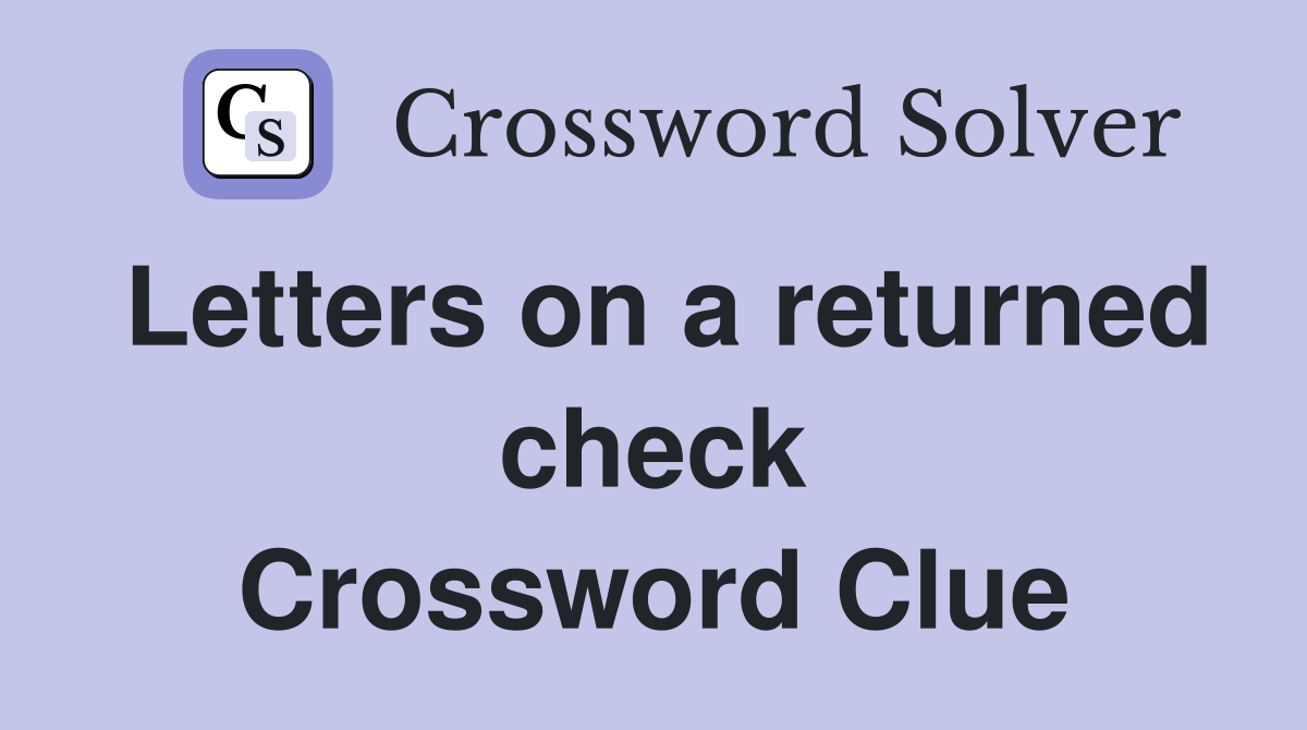 Letters on a returned check Crossword Clue