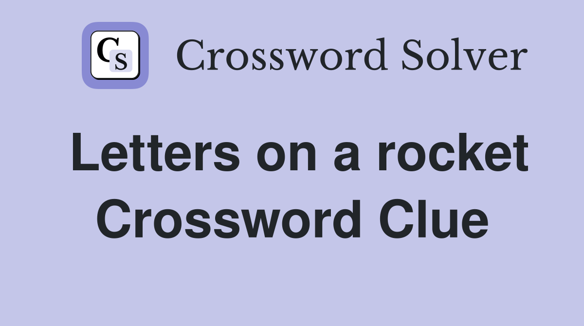 Letters on a rocket Crossword Clue