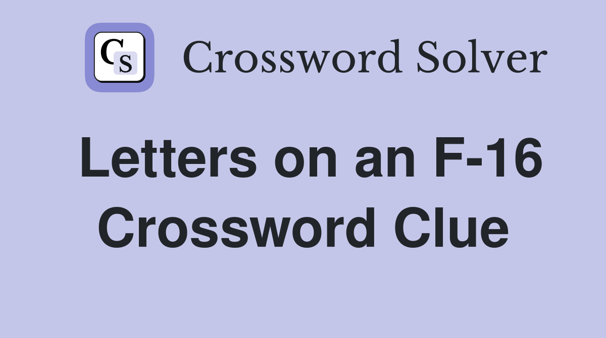 Letters on an F-16 Crossword Clue