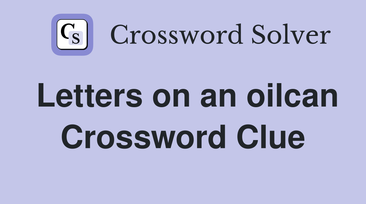 Letters on an oilcan Crossword Clue