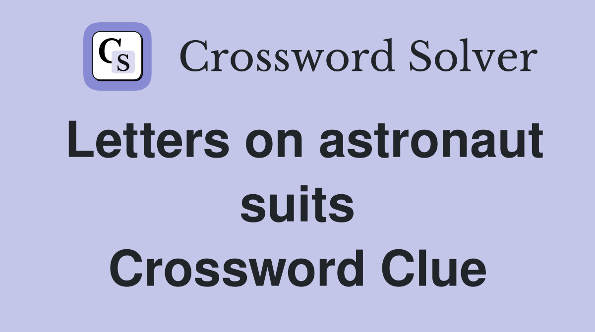 Letters on astronaut suits Crossword Clue
