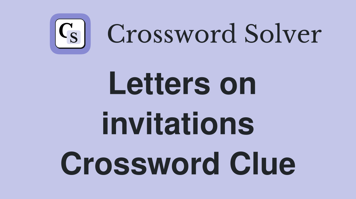 Letters on invitations Crossword Clue
