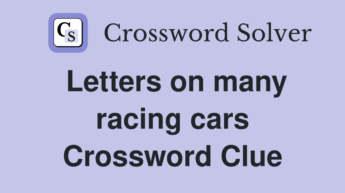 Letters on many racing cars Crossword Clue
