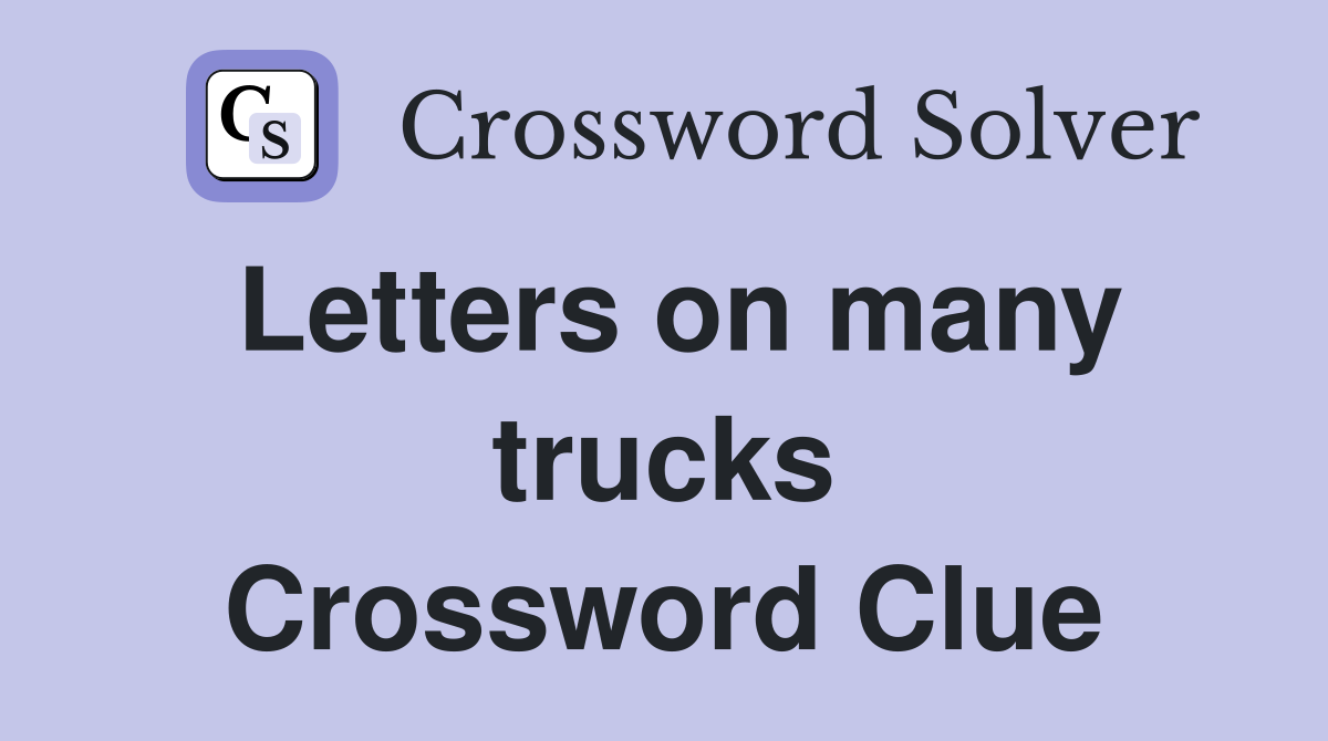 Letters on many trucks Crossword Clue