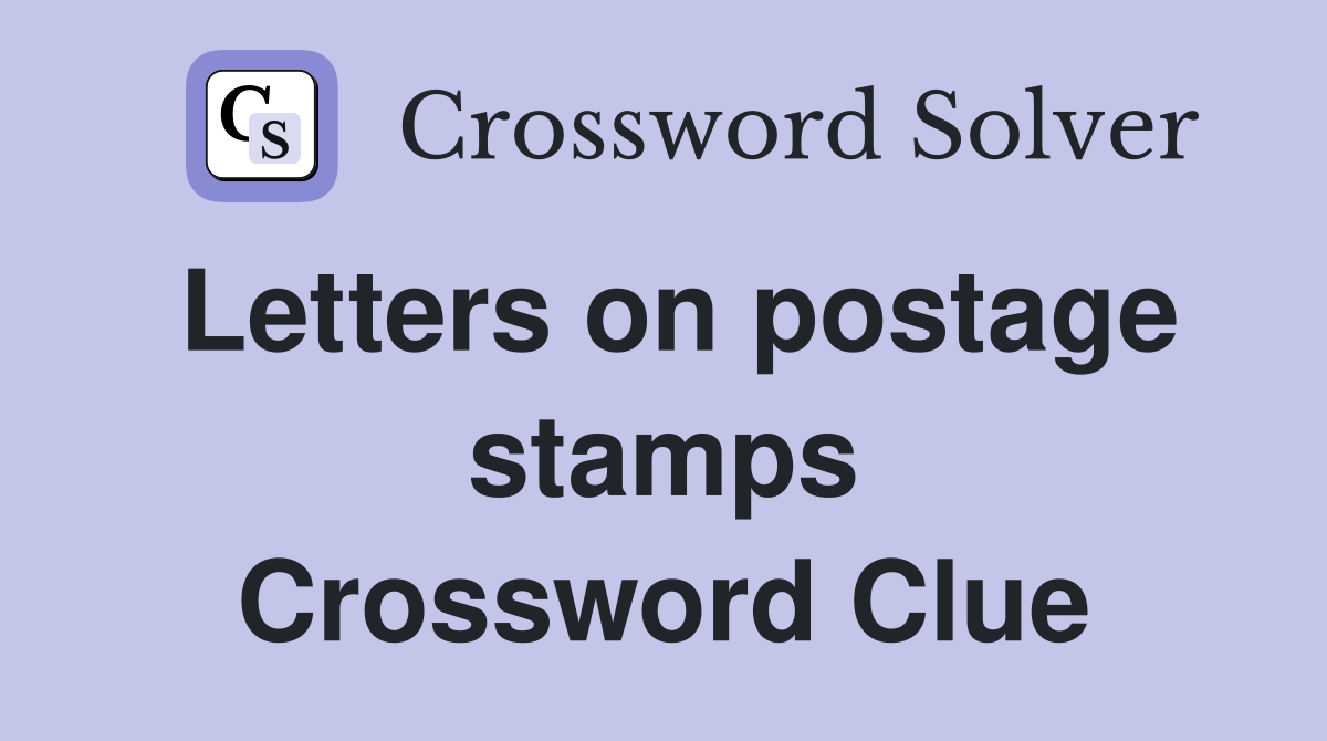Letters on postage stamps Crossword Clue