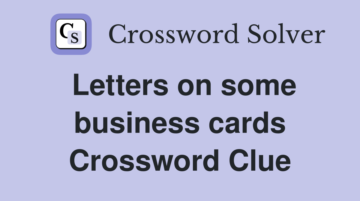 Letters on some business cards Crossword Clue
