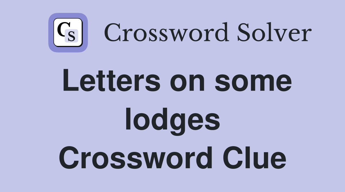 Letters on some lodges Crossword Clue