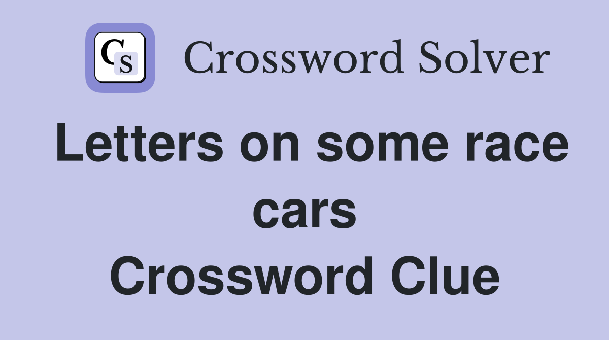 Letters on some race cars Crossword Clue