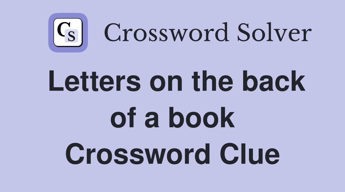 Letters on the back of a book Crossword Clue