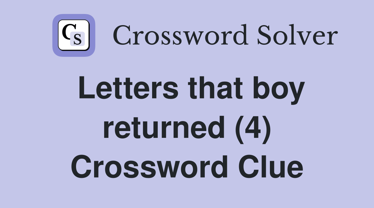 Letters that boy returned (4) Crossword Clue