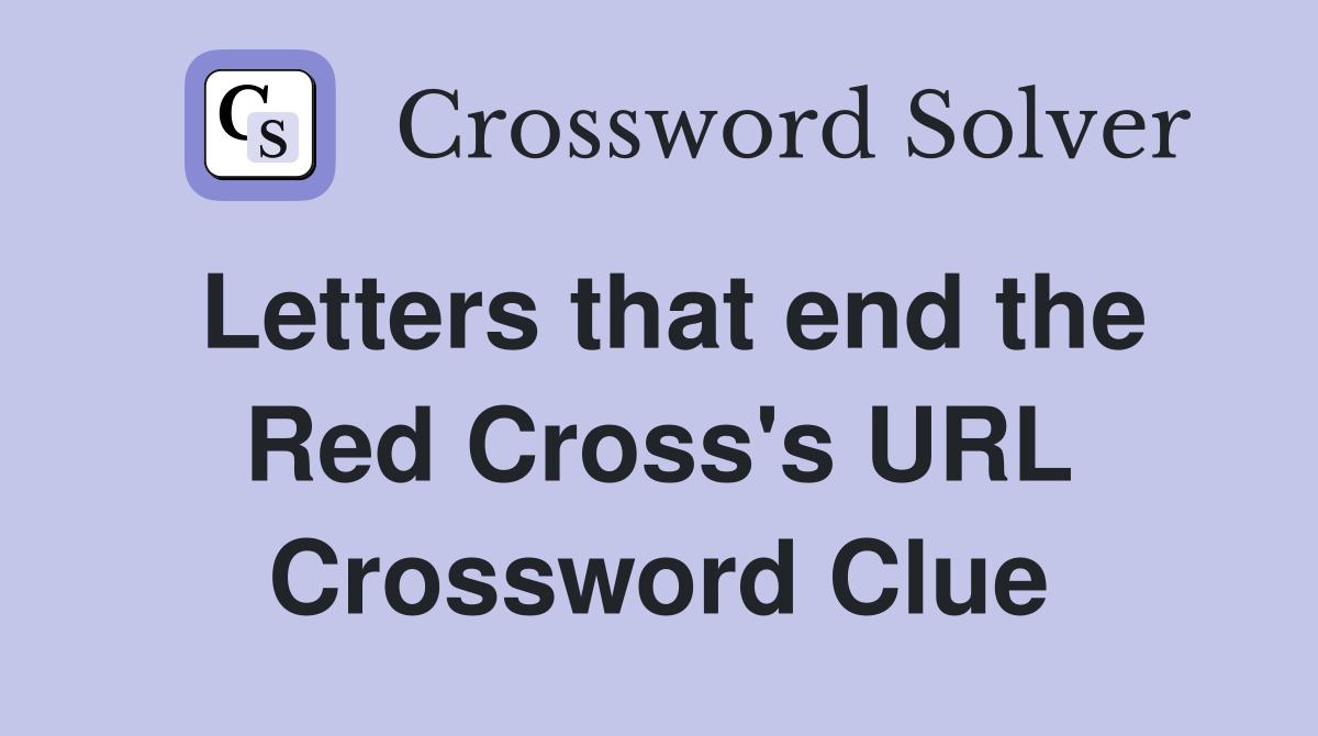 Letters that end the Red Cross's URL Crossword Clue