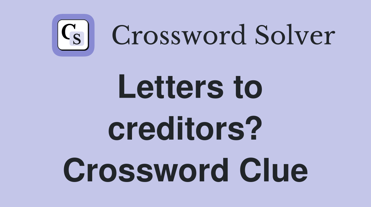 Letters to creditors? Crossword Clue