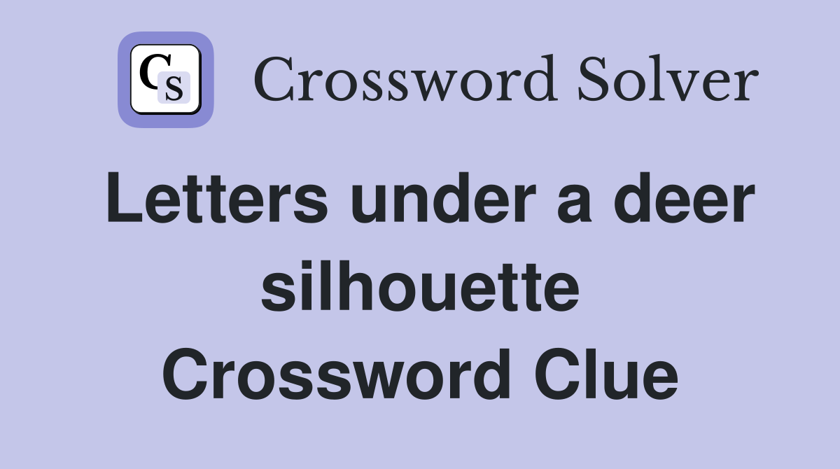 Letters under a deer silhouette Crossword Clue