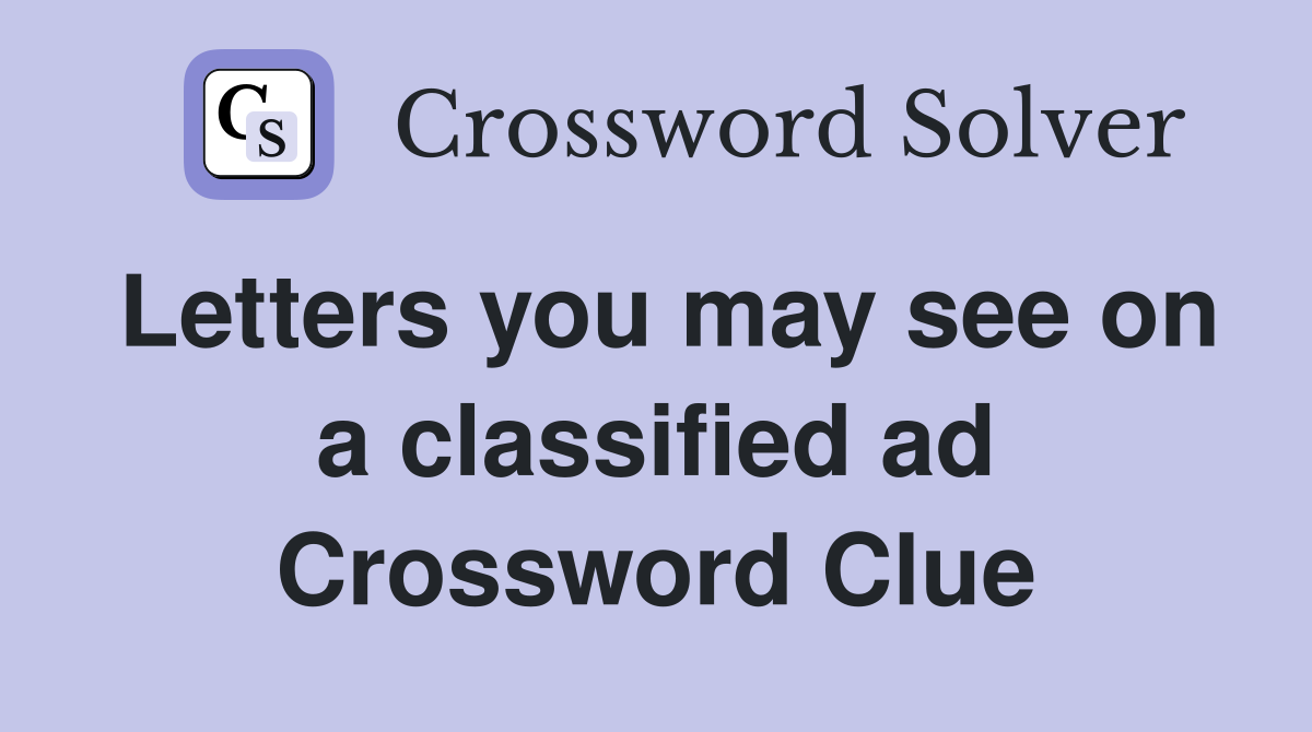 Letters you may see on a classified ad Crossword Clue