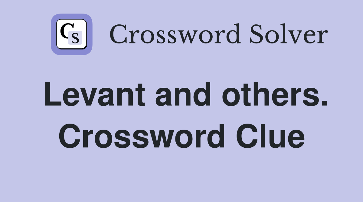 Levant and others. Crossword Clue