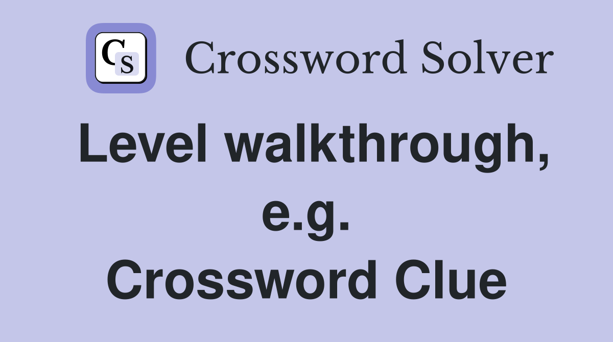 Level walkthrough, e.g. Crossword Clue
