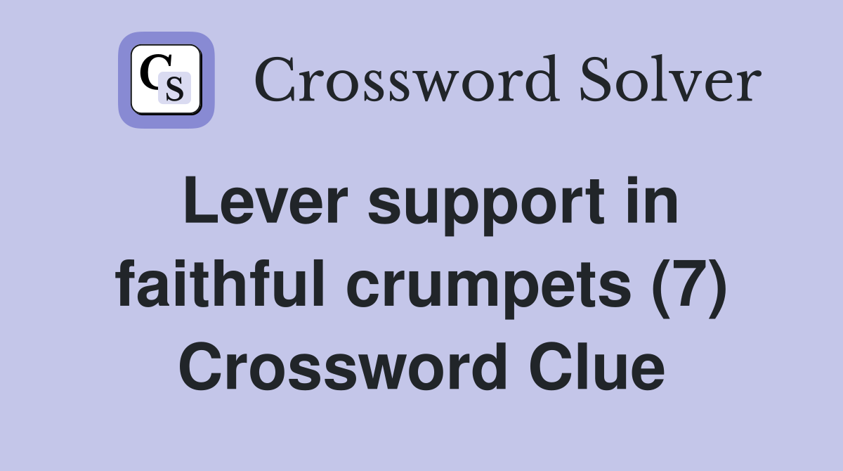 Lever support in faithful crumpets (7) Crossword Clue
