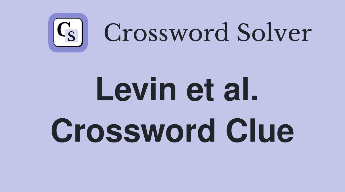 Levin et al. Crossword Clue