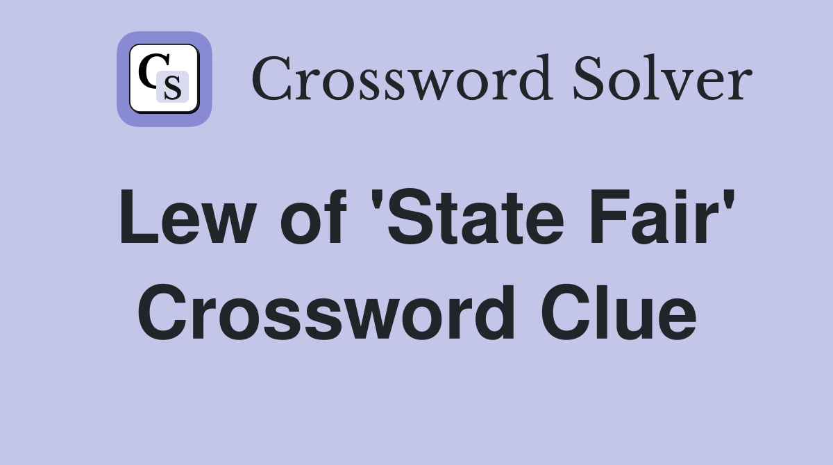 Lew of 'State Fair' Crossword Clue