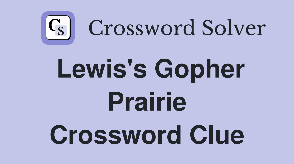 Lewis's Gopher Prairie Crossword Clue
