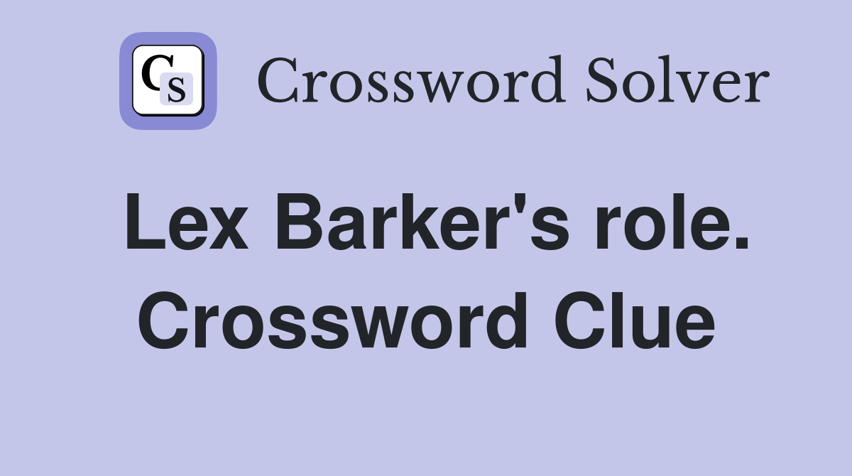 Lex Barker's role. Crossword Clue