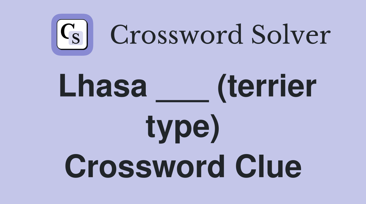 Lhasa ___ (terrier type) Crossword Clue