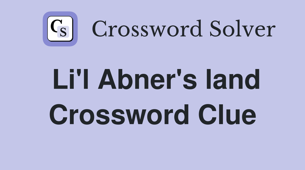 Li'l Abner's land Crossword Clue