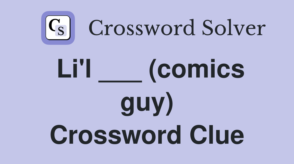 Li'l ___ (comics guy) Crossword Clue