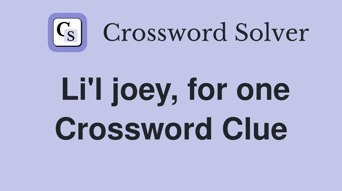 Li'l joey, for one Crossword Clue